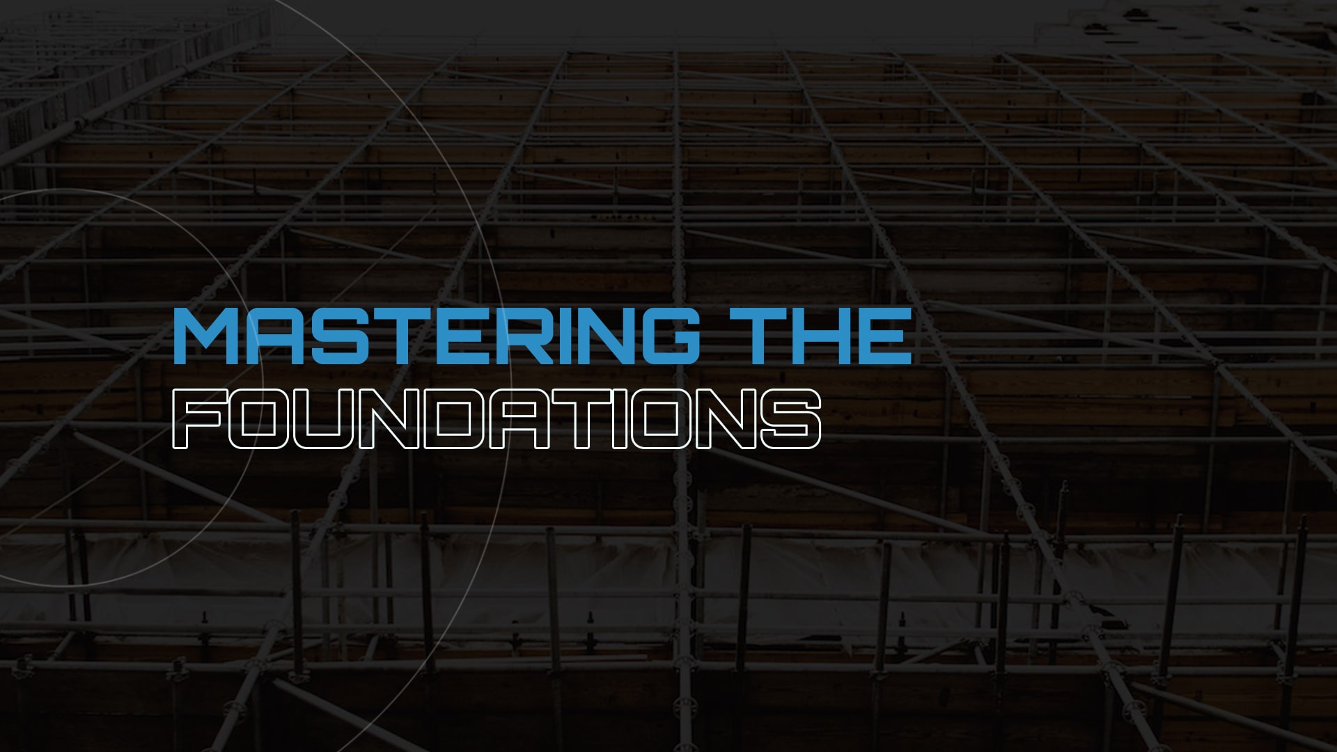 Mastering the Foundations